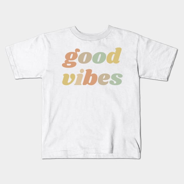 Good Vibes Kids T-Shirt by BloomingDiaries